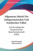 Allgemeine Metrik Der Indogermanischen Und Semitischen Volker: Auf Grundlage Der Vergleichenden Sprachwissenschaft (1892)