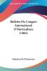 Bulletin Du Congres International D'Horticulture (1864)