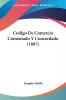 Codigo De Comercio Comentado Y Concordado (1897)