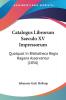 Catalogus Librorum Saeculo XV Impressorum: Quotquot In Bibliotheca Regia Hagana Asservantur (1856)