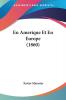 En Amerique Et En Europe (1860)