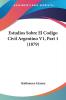 Estudios Sobre El Codigo Civil Argentino V1 Part 1 (1879)