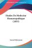 Etudes De Medecine Homoeopathique (1855)