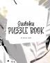 Sudoku Puzzle Book - Easy (8x10 Puzzle Book / Activity Book) (Sudoku Puzzle Books)