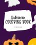 Halloween Coloring Book for Kids (8x10 Coloring Book / Activity Book)