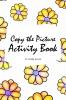 Copy the Picture Activity Book for Children (6x9 Coloring Book / Activity Book)