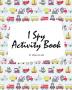 I Spy Transportation Activity Book for Kids (8x10 Puzzle Book / Activity Book)