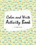 Color and Write (1-20) Activity Book for Children (8x10 Coloring Book / Activity Book)