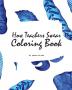 How Teachers Swear Coloring Book for Young Adults and Teens (8x10 Coloring Book / Activity Book)