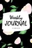 Weekly Journal (6x9 Softcover Log Book / Tracker / Planner)