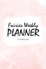 Cute Fairies Weekly Planner (6x9 Softcover Log Book / Tracker / Planner)