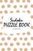 Sudoku Puzzle Book for Teens and Young Adults (6x9 Puzzle Book / Activity Book): 2