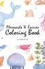 Mermaids and Fairies Coloring Book for Teens and Young Adults (6x9 Coloring Book / Activity Book): 1 (Mermaids and Fairies Coloring Books)