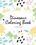 Dinosaur Coloring Book for Children (8x10 Coloring Book / Activity Book) (Dinosaur Coloring Books)