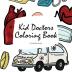 Kid Doctors Coloring Book for Children (8.5x8.5 Coloring Book / Activity Book)