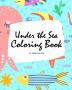 Under the Sea Coloring Book for Children (8x10 Coloring Book / Activity Book): 2 (Under the Sea Coloring Books)