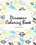 The Completely Inaccurate Dinosaur Coloring Book for Children (8x10 Coloring Book / Activity Book): 7 (Dinosaur Coloring Books)