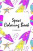 Space Coloring Book for Children (6x9 Coloring Book / Activity Book)