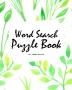 Word Search Puzzle Book (Random Words) (8x10 Puzzle Book / Activity Book)