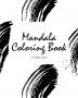 Mandala Coloring Book for Teens and Young Adults (8x10 Coloring Book / Activity Book): 4 (Mandala Coloring Books)