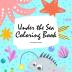 Under the Sea Coloring Book for Children (8.5x8.5 Coloring Book / Activity Book): 2 (Under the Sea Coloring Books)