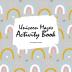 Unicorn Mazes Activity Book for Children (8.5x8.5 Puzzle Book / Activity Book)