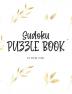 Sudoku Puzzle Book - Hard (8x10 Hardcover Puzzle Book / Activity Book): 4 (Sudoku Puzzle Books - Hard)