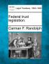 Federal Trust Legislation.