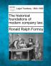 The Historical Foundations of Modern Company Law.