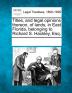 Titles and Legal Opinions Thereon of Lands in East Florida Belonging to Richard S. Hackley Esq.