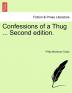 Confessions of a Thug ... Second Edition.