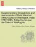 Supplementary Despatches Correspondenc and Memoranda of Field Marshal: Arthur Duke of Wellington K.G. Volume 15