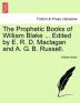 The Prophetic Books of William Blake ... Edited by E. R. D. Maclagan and A. G. B. Russell. (British Library Historical Print Collections. Fiction & Pros)