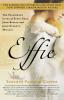 Effie: The Passionate Lives of Effie Gray John Ruskin and John Everett Millais