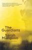 The Guardians: An Elegy for a Friend