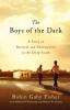 The Boys of the Dark: A Story of Betrayal and Redemption in the Deep South