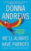 We'll Always Have Parrots: 5 (Meg Langslow Mysteries)