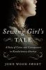 The Sewing Girl's Tale