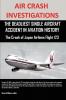 Air Crash Investigations: THE DEADLIEST SINGLE AIRCRAFT ACCIDENT IN AVIATION HISTORY The Crash of Japan Airlines Flight 123