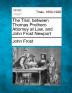 The Trial Between Thomas Prothero Attorney at Law and John Frost Newport