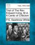 Trial of the REV. Edward Irving M.A. a Cento of Criticism