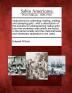 Instructions for Collecting Testing Melting and Assaying Gold: With a Description of the Process for Distinguishing Native Gold from the Worthless ... Tests and Necessary Apparatus to Be Used...