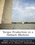 Torque Production in a Halbach Machine