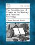 The Constitution of Canada in Its History and Practical Working