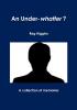 An Under-whatter?