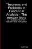 Theorems And Problems in Functional Analysis - the answer book Vol I