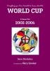 Everything You Ever Wanted to Know About the World Cup Volume Six: 2002-2006