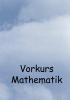 Vorkurs Mathematik