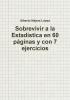 Sobrevivir a La Estadistica En 60 Paginas y Con 7 Ejercicios