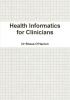 Health Informatics for Clinicians